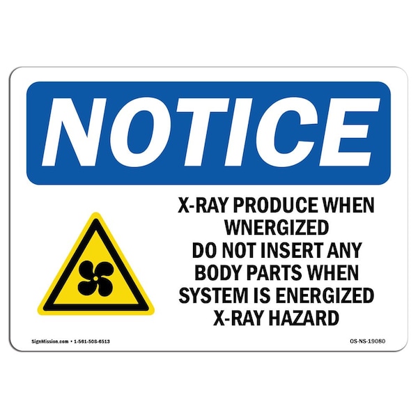 Safety Sign, OSHA Notice, 12" Height, X-Ray Produce When Energized Sign With Symbol, Landscape